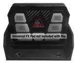 Universal FX Pod Flip<br> (FX Pod System Not Included)